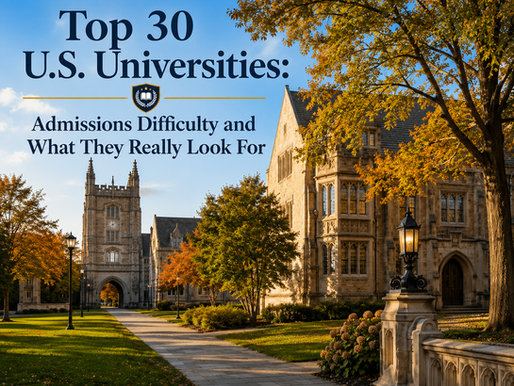 Top 30 U.S. Universities: Admissions Difficulty and What They Really Look For