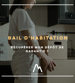 Locataire : comment récupérer mon dépôt de garantie ?