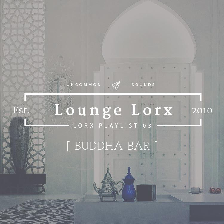 Lounge x Buddha Bar