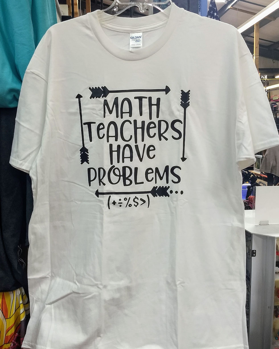 "Math Teacher w/Problems" Tee