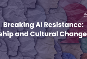 Breaking AI Resistance: Leadership and Cultural Change in GBS 