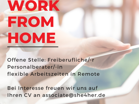 WIR STELLEN EIN – FREIBERUFLICHE/-R PERSONALBERATER/-IN BEI SHE4HER LEADERSHIP CONSULTING