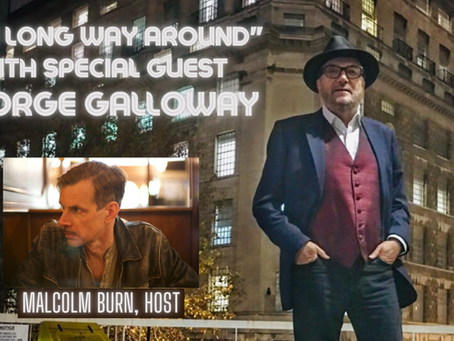 Reflecting on “The Long Way Around” Radio Program and Podcast Hosted by Malcolm Burn