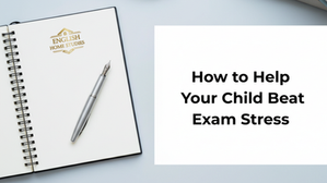 Open notebook with a silver fountain pen and the English Home Studies logo on the page, next to a bold text box reading: “How to help your child beat exam stress."