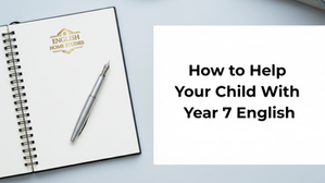 Open notebook with a silver fountain pen and the English Home Studies logo on the page, next to a bold text box reading: “How to help your child with Year 7 English"