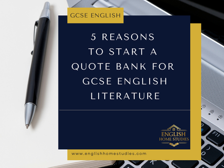 5 Reasons to Start a Quote Bank for GCSE English Literature