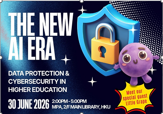 [Join us on 30 June 2026] - PCPD-HKU Joint Data Protection Event - "The New AI Era: Data Protection & Cybersecurity in Higher Education"