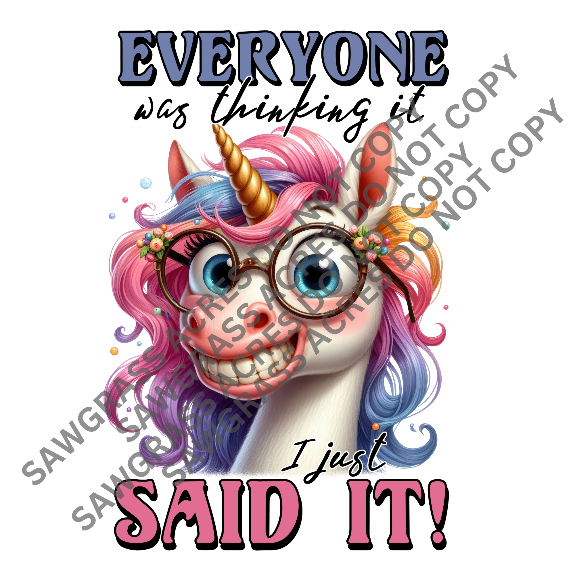 I JUST SAID IT (UNICORN)