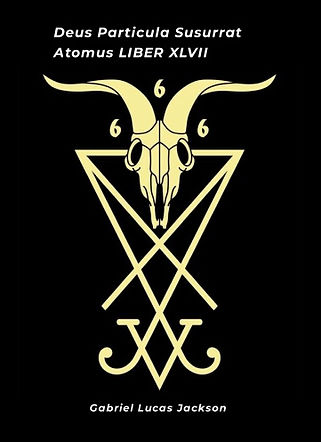 Goat skull, two 6s, inverted pentagram. Text: Deus Porticulo Susurrat, Atomus LIBER XLVII, Gabriel Lucas Jackson