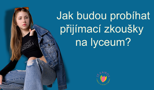 Jak bude vypadat 3. kolo přijímacích zkoušek na lyceum?