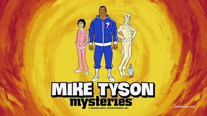 Mike Tyson Mysteries "Mike Tyson Mysteries" was an Adult Swim animated sitcom television series produced between 2014 and 2020. It satirised Tyson's past and classic cartoons like Scooby-Doo. Tyson provided the voice of a version of himself who solved mysteries with the assistance of a ghost, a child he adopted, and a wisecracking pigeon. The show was praised for its offbeat humour, satire, and for how Tyson utilised his voice to perform. It ran for four seasons and also had a cult following. "Mike Tyson Mysteries" proved Tyson could satirise himself and remake his public image in a positive light.