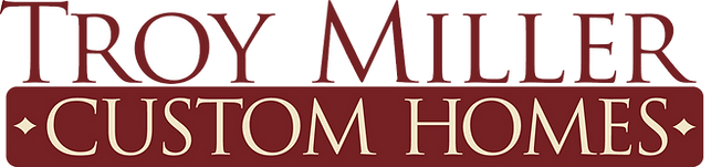 Troy Miller Custom Homes
