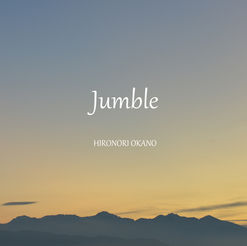 Jumble
2022/10/24
01.光陰
02.NOTE
03.月
04.AOZORA
05.ひとりごと
06.雨宿り
07.前略
08.UZU
09.やわらかな風
10.reunion