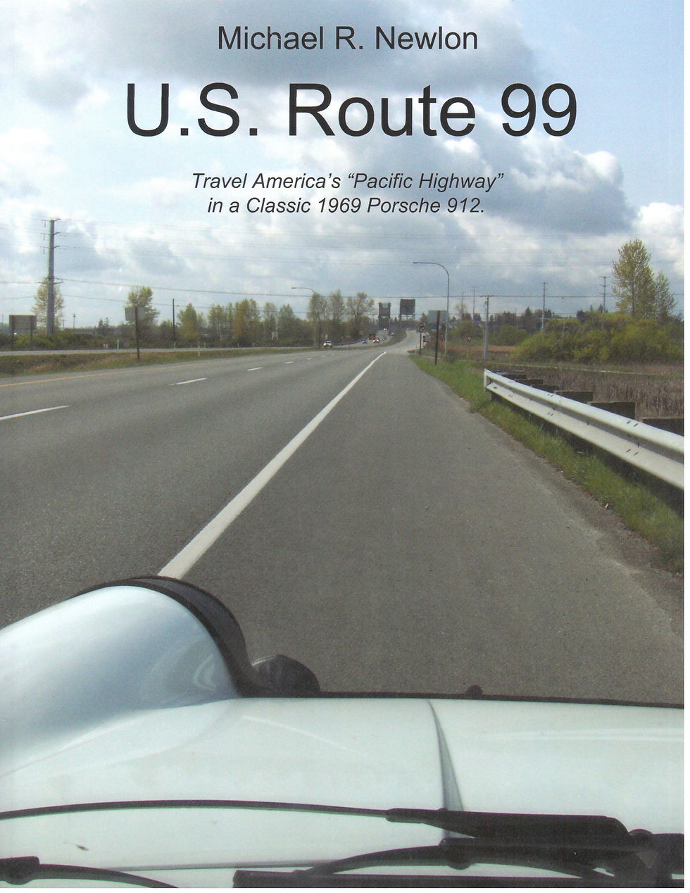 U.S. Route 99: Travel America's "Pacific Highway" in a Classic 1969 Porsche 912