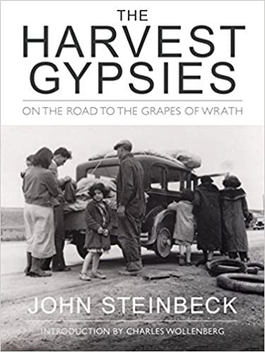 The Harvest Gypsies: On the Road to the Grapes of Wrath By John Steinbeck