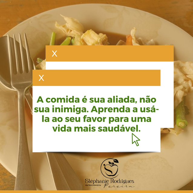 A comida é sua aliada....