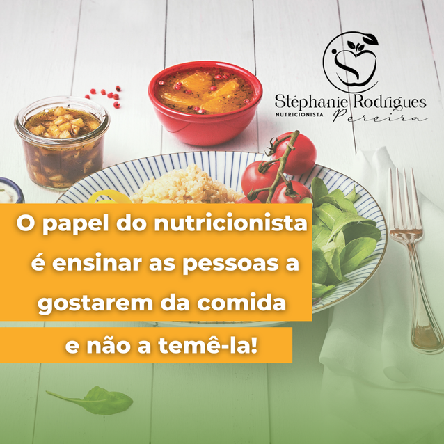 O papel do nutricionista é....