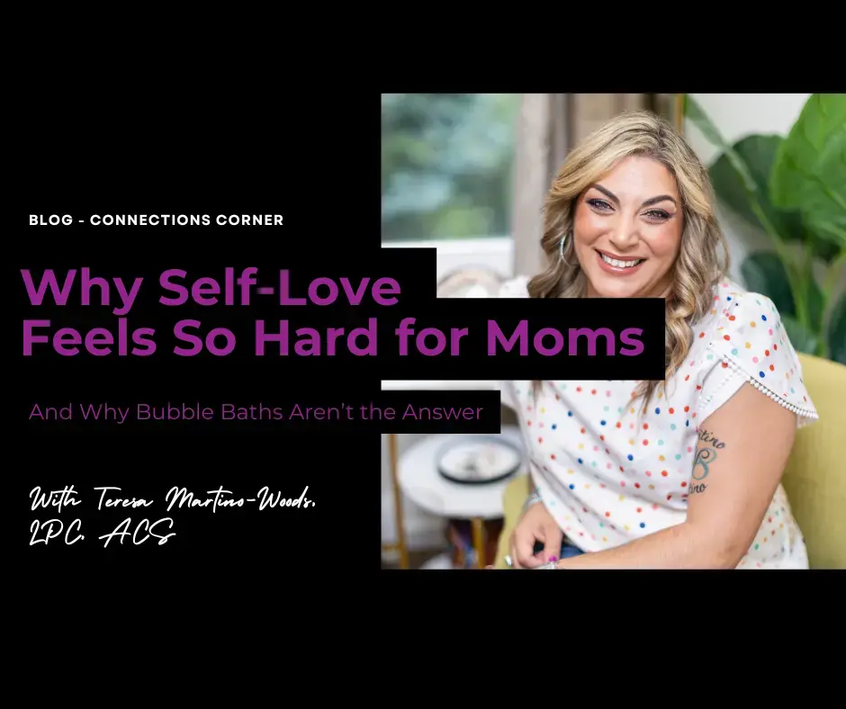 Why Self-Love Feels So Hard for Moms