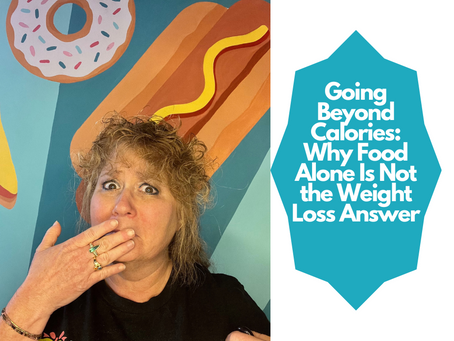 Going Beyond Calories: Why Focusing on Food Alone Is Not the Weight Loss Answer