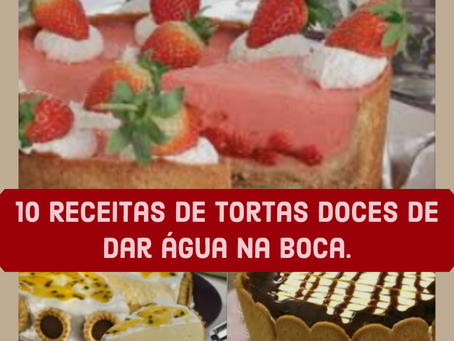 10 Receitas de Tortas Doces de dar água na boca.