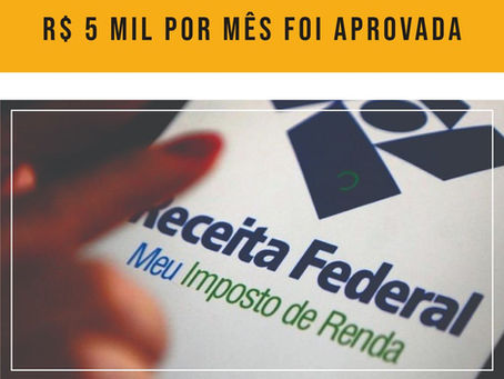 UMA CONQUISTA HISTÓRICA! A ISENÇÃO DO IMPOSTO DE RENDA PARA QUEM GANHA ATÉ R$ 5 MIL POR MÊS FOI APROVADA
