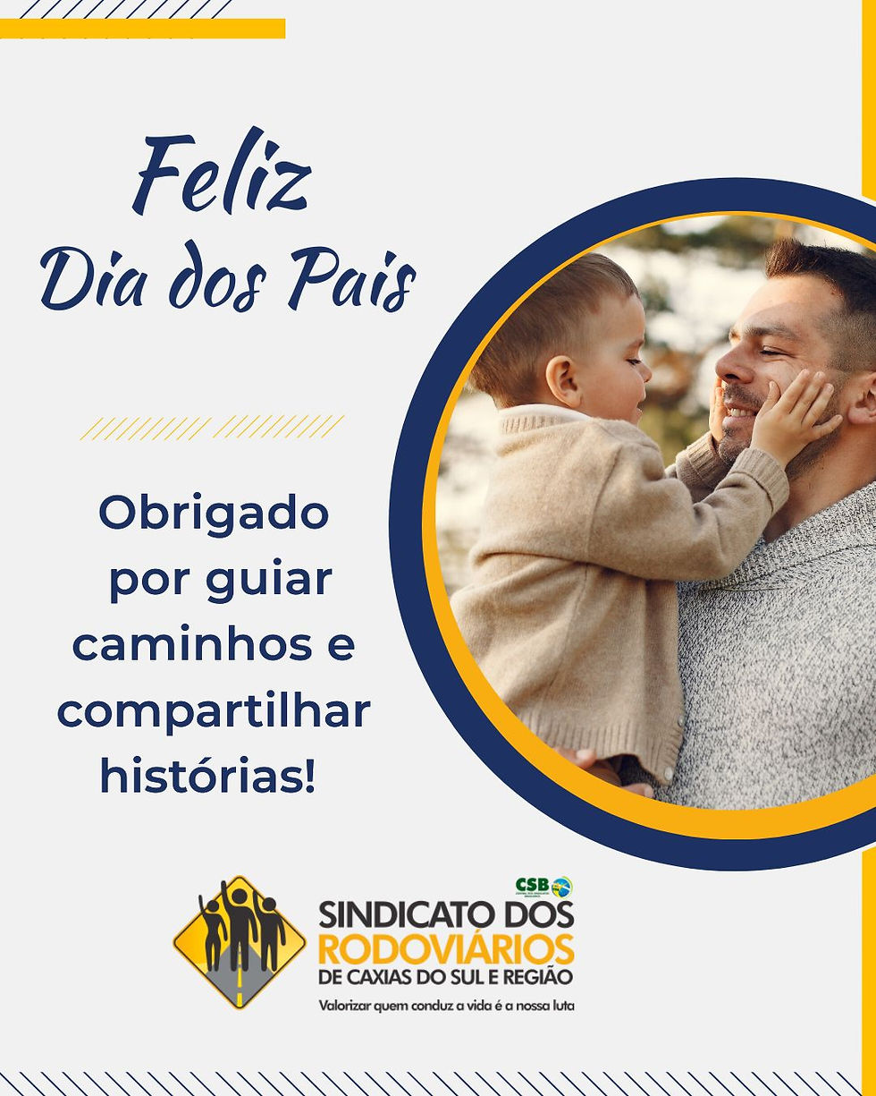 O Sindicato dos Trabalhadores Rodoviários presta homenagem a todos os pais da categoria.