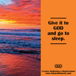 "Give it to God and go to sleep."