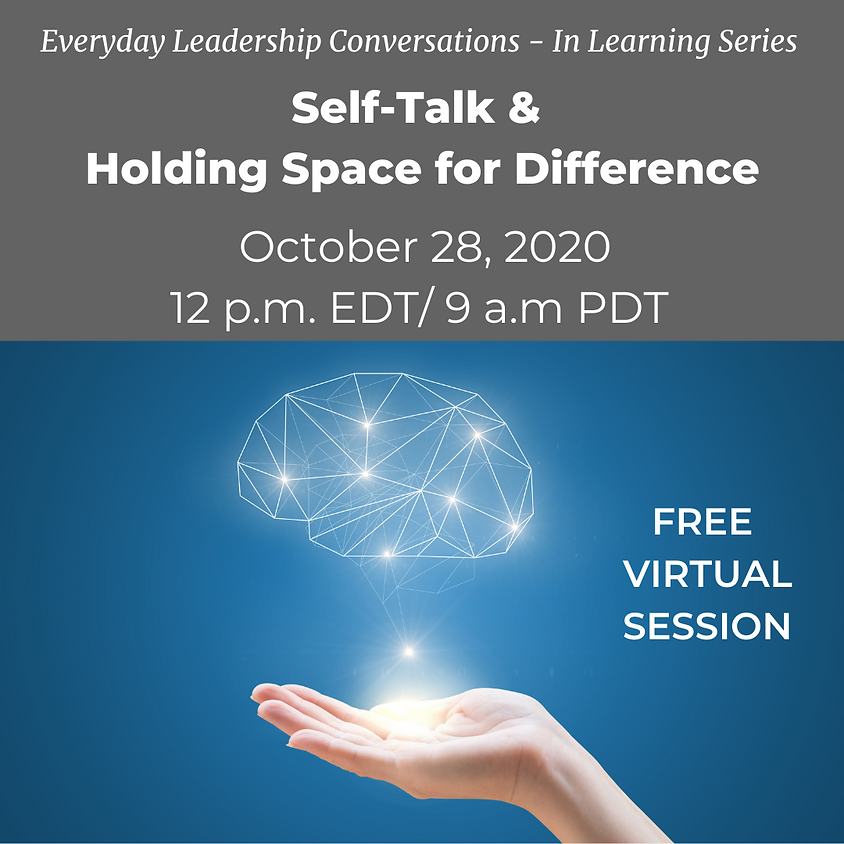 Everyday Conversations: Self-Talk & Holding Space for Difference