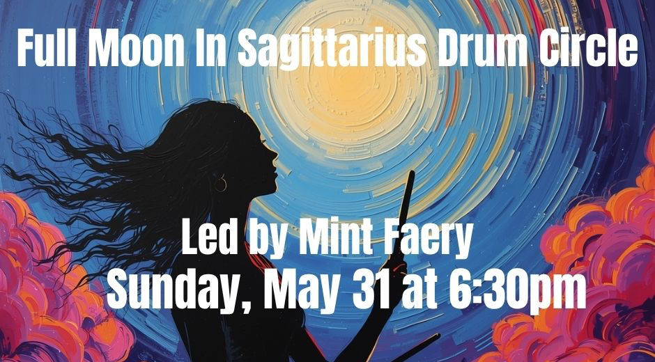 Full Moon in Sagittarius Drum Circle