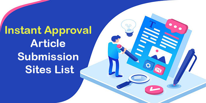 Instant Approval Article Submission Sites list 2025
