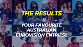 Images of Australia's Eurovision performances in the background with tahe text over the top saying "The Results - Your Favourite Australian Eurovision Entries"