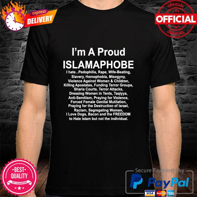 Mycheckoutshirts - I’m a proud islamophobe shirt