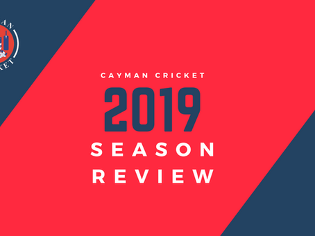 Cayman Cricket 2019 Season Review