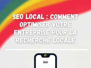 SEO Local : Comment Optimiser Votre Entreprise pour la Recherche Locale
