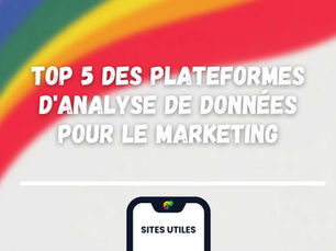 Top 5 des plateformes d'analyse de données pour le marketing