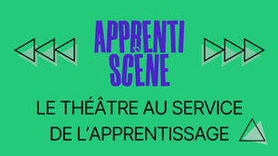 Apprentiscène - Le théâtre au service de l'apprentissage