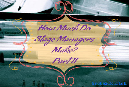 How Much Do Stage Managers Make? Part II