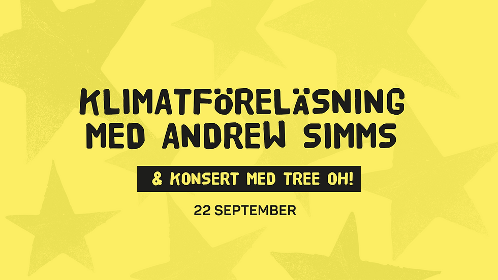 Klimatföreläsning med Andrew Simms & konsert med Tree Oh!