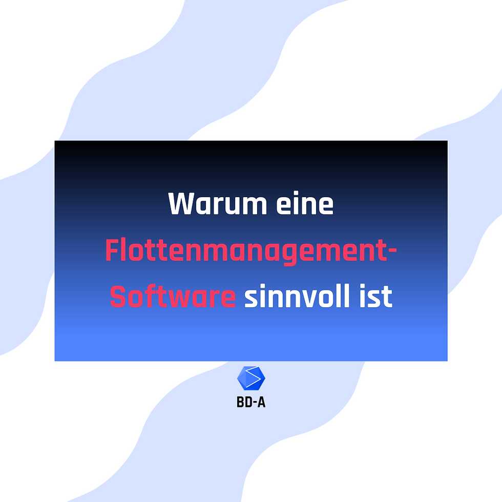 Warum eine Flottenmanagement-Software sinnvoll ist