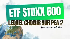 Meilleur ETF STOXX 600 PEA : Comparatif et Verdict 2026