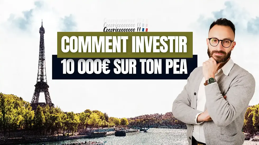 Vignette d'investissement : homme pensif devant la Tour Eiffel avec le texte 'COMMENT INVESTIR 10 000€ SUR TON PEA' et des drapeaux français.