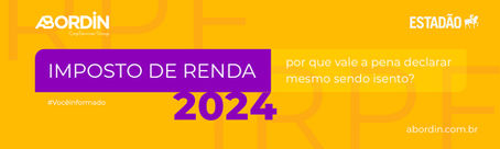 Imposto de Renda 2024: por que vale a pena declarar mesmo sendo isento?