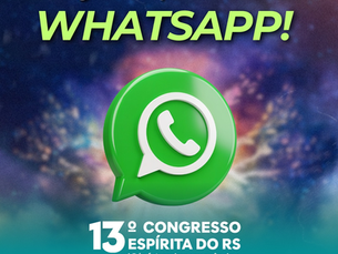 Fergs lança canal exclusivo de notícias sobre o 13º Congresso Espírita do RS no WhatsApp