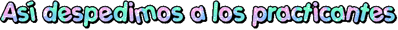 despedida de los practicantes.gif