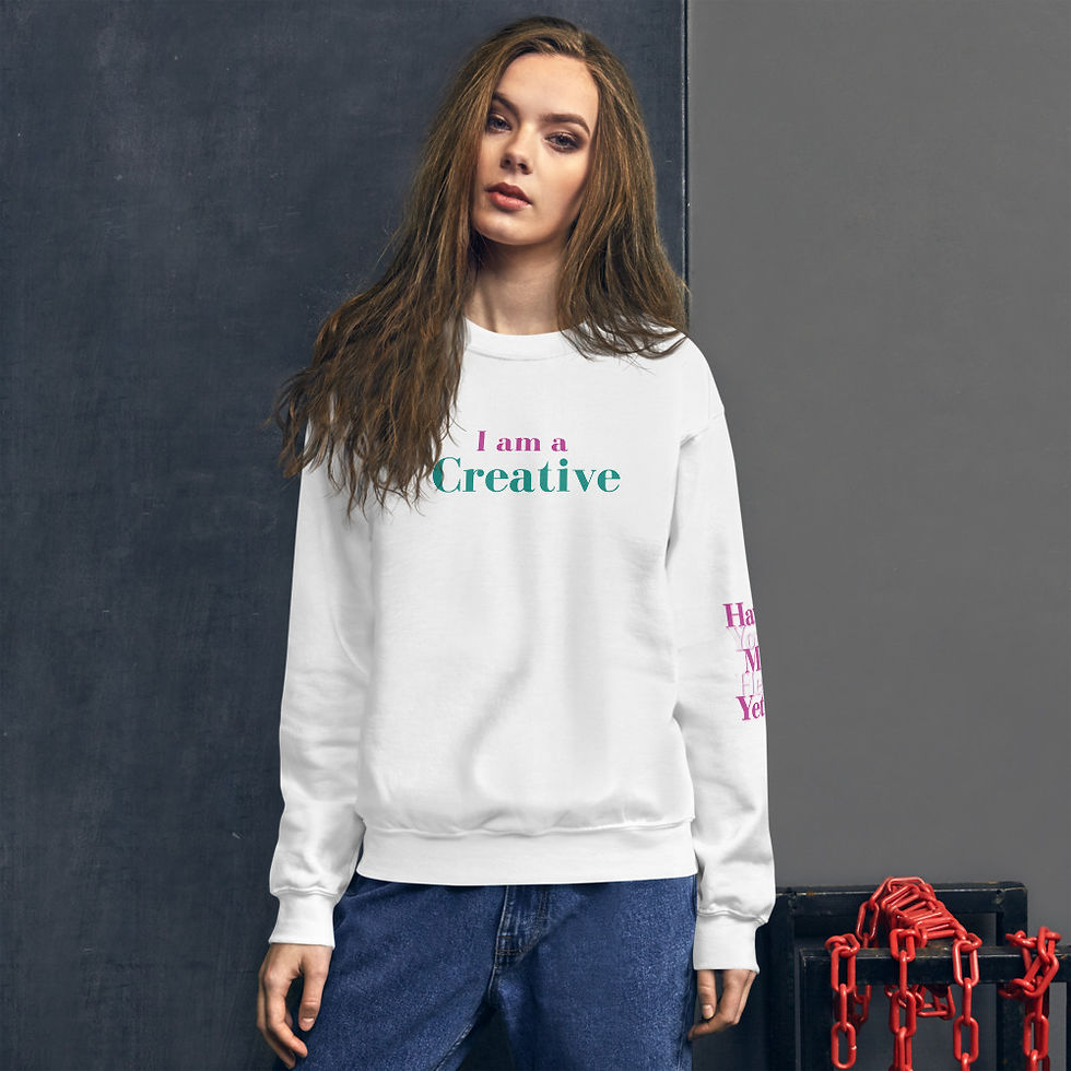 Thumbnail: Have You Met Her Yet? - I am a Creative - Unisex Sweatshirt