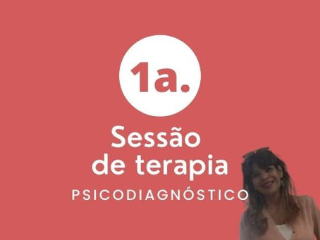 A primeira sessão de Psicoterapia