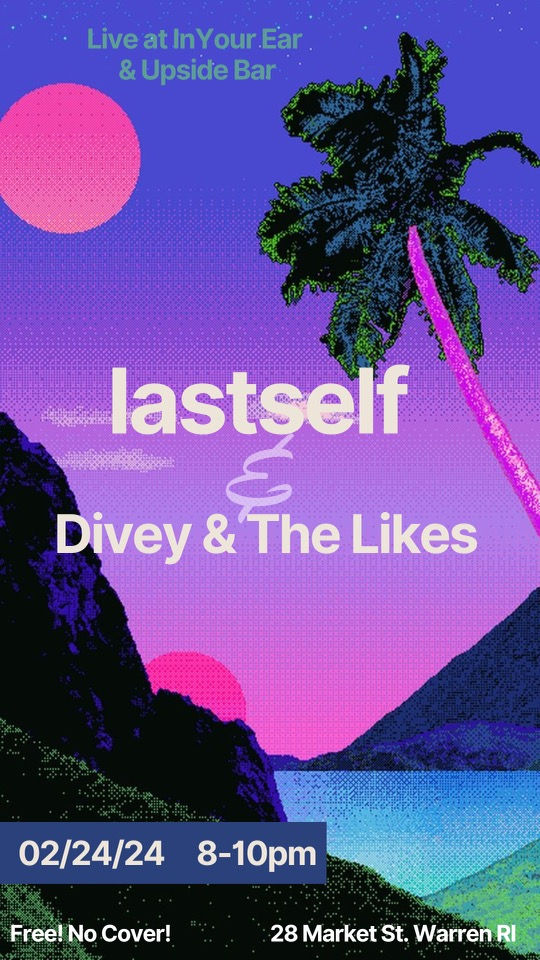 Lastself // Divey & the Likes