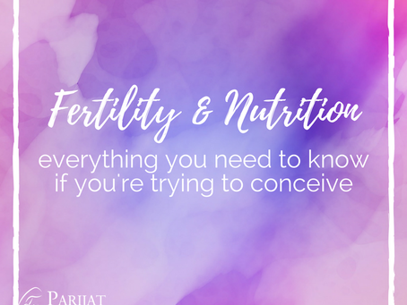 What You Need to Know About Nutrition and Fertility if You're Trying to Conceive