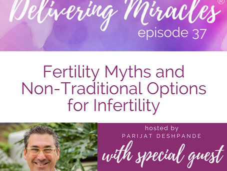 037: Fertility Myths Debunked & Non-Traditional Treatment Options for Infertility with Marc Skla