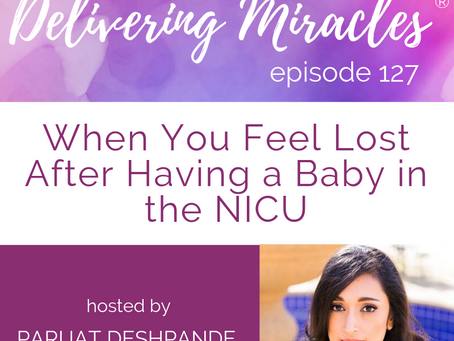 127: When You Feel Lost After Having a Baby in the NICU